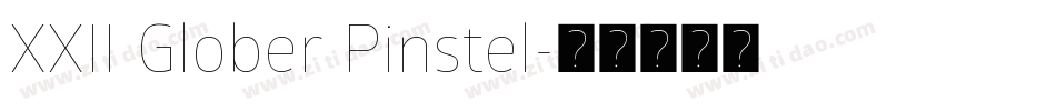 XXII Glober Pinstel字体转换